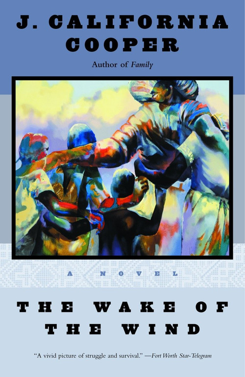 The Wake of the Wind (A Novel) by J. California Cooper, 9780385487054