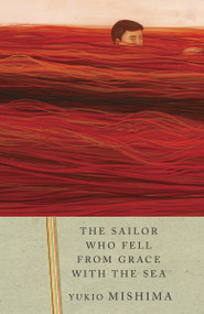 The Sailor Who Fell from Grace with the Sea by Yukio Mishima, John Nathan, 9780679750154