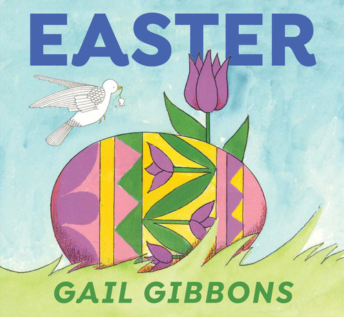 Easter (An Engaging Introduction to Easters History and Traditions for Early Learners) by Gail Gibbons, 9780823450954
