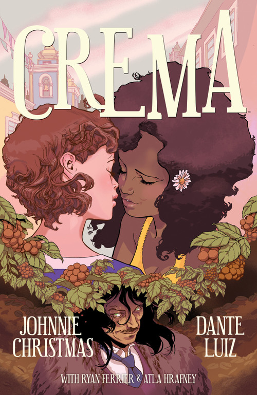 Crema by Johnnie Christmas, Dante Luiz, Ryan Ferrier, 9781506726038