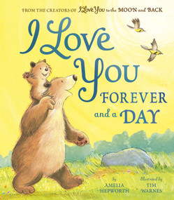 I Love You Forever and a Day - 9781680102604 by Amelia Hepworth, Tim Warnes, 9781680102604
