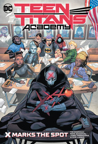 Teen Titans Academy Vol. 1: X Marks The Spot by Tim Sheridan, Rafa Sandoval, 9781779512819