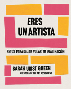 Eres un artista / You Are an Artist (Spanish Edition) by Sarah Urist Green, 9788491294771