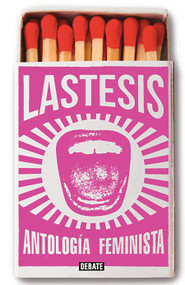 Antología de textos feministas / Anthology of Feminist Narrative (Spanish Edition) by Lea Caceres, LasTesis, 9786073803823