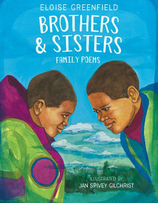 Brothers & Sisters (Family Poems) - 9780060562861 by Eloise Greenfield, Jan Spivey Gilchrist, 9780060562861