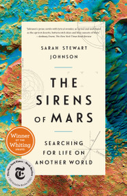 The Sirens of Mars (Searching for Life on Another World) - 9781101904831 by Sarah Stewart Johnson, 9781101904831