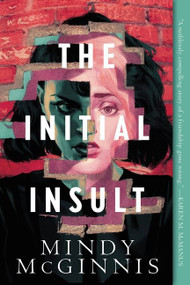 The Initial Insult - 9780062982438 by Mindy McGinnis, 9780062982438