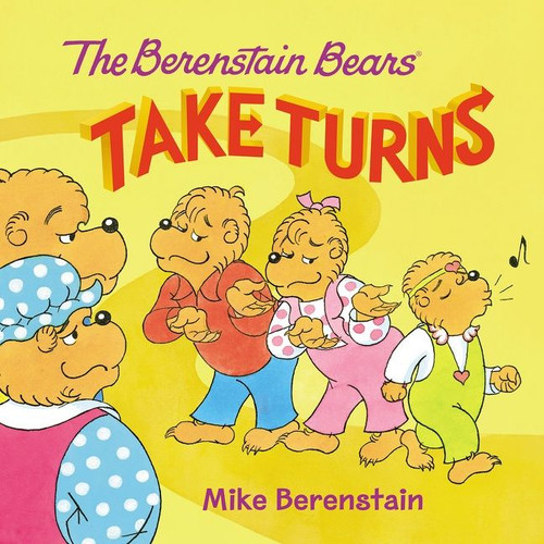 The Berenstain Bears Take Turns by Mike Berenstain, Mike Berenstain, 9780063024335
