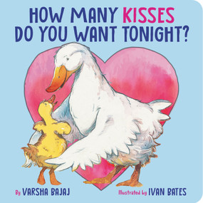 How Many Kisses Do You Want Tonight? - 9780316459921 by Varsha Bajaj, Ivan Bates, 9780316459921
