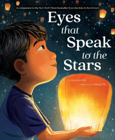 Eyes That Speak to the Stars by Joanna Ho, Dung Ho, 9780063057753