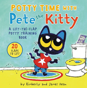 Potty Time with Pete the Kitty (A Lift-the-Flap Potty Book for Kids) by James Dean, Kimberly Dean, James Dean, 9780063111516