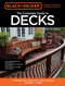 Black & Decker The Complete Guide to Decks 7th Edition (Featuring the latest tools, skills, designs, materials & codes) by Editors of Cool Springs Press, 9780760371534