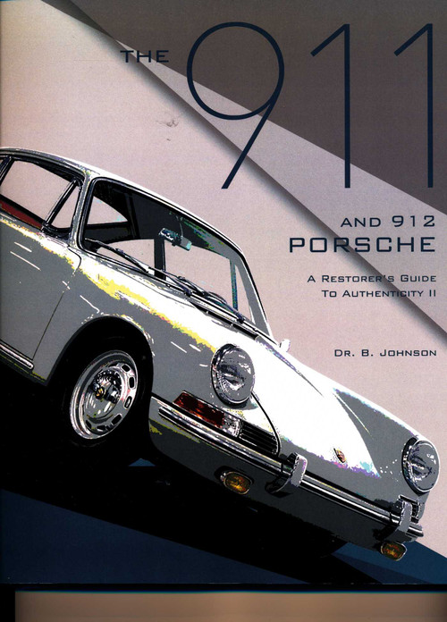 The 911 and 912 Porsche, A Restorer's Guide to Authenticity II by Brett Johnson, 9780929758305