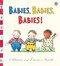 Babies, Babies, Babies! by Laurence Anholt, 9781408314364