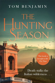 The Hunting Season by Tom Benjamin, 9781472131614