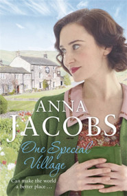 One Special Village (Book Three in the Ellindale Saga) by Anna Jacobs, 9781473630918