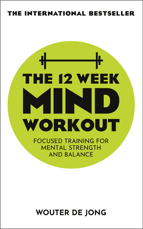The 12 Week Mind Workout by woulter de Jong, 9781529338737