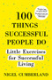 100 Things Successful People Do, Expanded Edition by Nigel Cumberland, 9781529355932