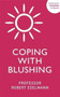 Coping with Blushing by Robert Edelmann, 9781529375664
