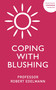 Coping with Blushing by Robert Edelmann, 9781529375664