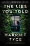 The Lies You Told - 9781538762769 by Harriet Tyce, 9781538762769