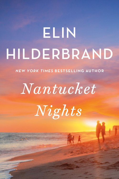 Nantucket Nights (A Novel) by Elin Hilderbrand, 9780312565312