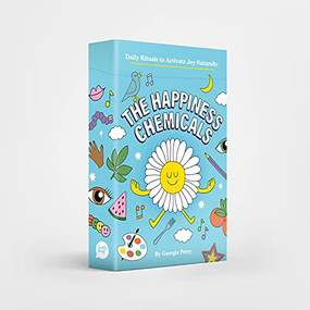 The Happiness Chemicals (Daily Rituals to Activate Joy Naturally) by Georgia Perry, 9781743797457