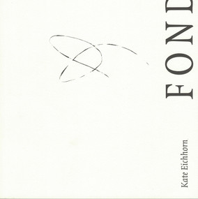 Fond by Kate Eichhorn, 9781897388198