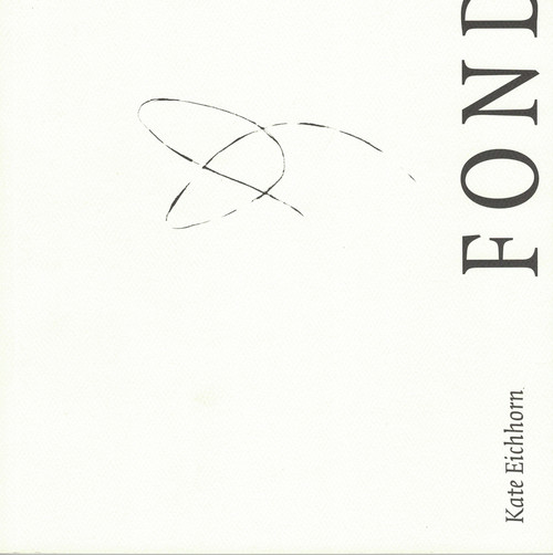Fond by Kate Eichhorn, 9781897388198