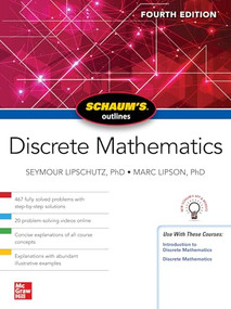 Schaum's Outline of Discrete Mathematics, Fourth Edition by Marc Lipson, Seymour Lipschutz, 9781264258802
