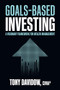 Goals-Based Investing: A Visionary Framework for Wealth Management by Tony Davidow, 9781264268207