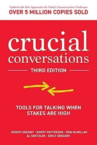 Crucial Conversations, Third Edition by Al Switzler, Kerry Patterson, Joseph Grenny, Ron McMillan, Emily Gregory, 9781260474183