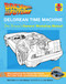 Back to the Future: DeLorean Time Machine (Doc Brown's Owner's Workshop Manual) by Bob Gale, Joe Walser, Joe Walser, 9781683836216