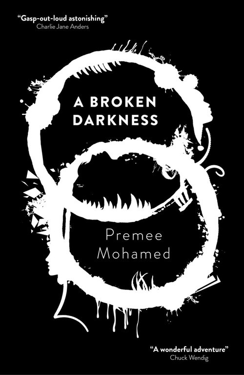 A  Broken Darkness by Premee  Mohamed, 9781781088753