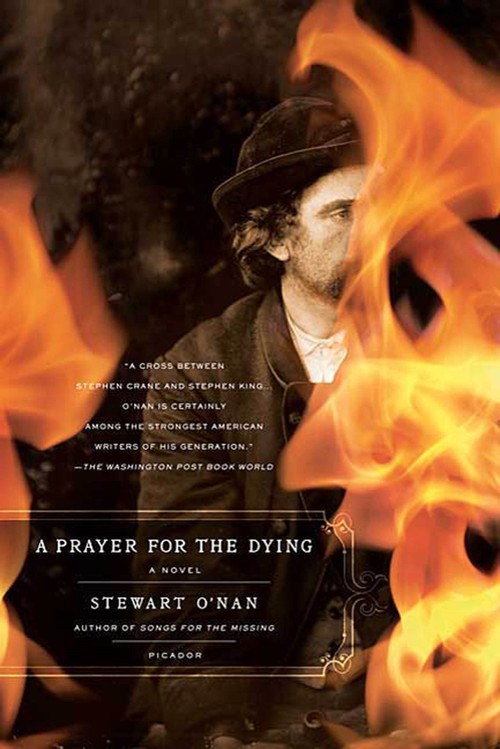 A Prayer for the Dying (A Novel) by Stewart O'Nan, 9780312428914