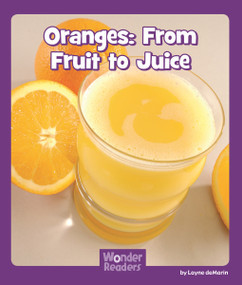 Oranges: From Fruit to Juice by Layne deMarin, 9781429679268