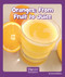 Oranges: From Fruit to Juice by Layne deMarin, 9781429679268