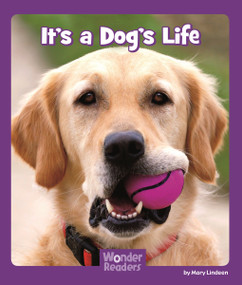 It's a Dog's Life by Mary Lindeen, 9781429679466