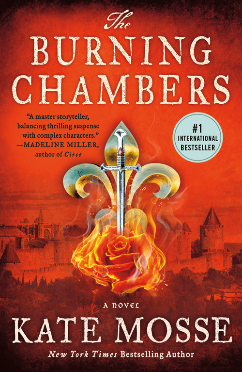 The Burning Chambers (A Novel) by Kate Mosse, 9781250619723