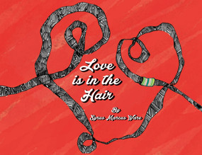 Love Is In The Hair by Syrus Marcus Ware, 9780987976376