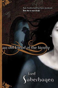 An Old Friend of the Family by Fred Saberhagen, 9780765314987