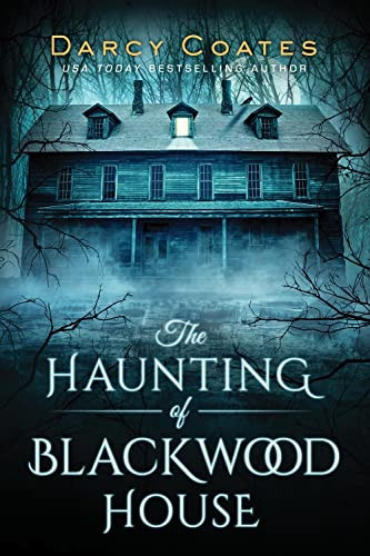 The Haunting of Blackwood House by Darcy Coates, 9781728220147