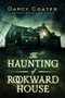 The Haunting of Rookward House by Darcy Coates, 9781728221731