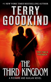 The Third Kingdom (A Richard and Kahlan Novel) by Terry Goodkind, 9780765370679