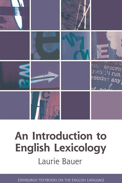 An Introduction to English Lexicology - 9781474477901 by Laurie Bauer, 9781474477901