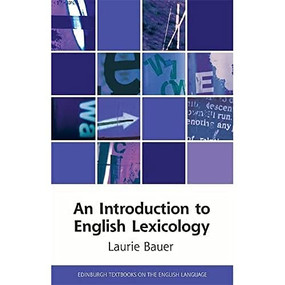 An Introduction to English Lexicology - 9781474477901 by Laurie Bauer, 9781474477901