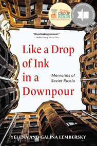 Like a Drop of Ink in a Downpour (Memories of Soviet Russia) by Yelena Lembersky, 9781644696699