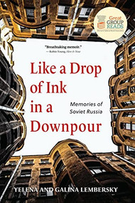 Like a Drop of Ink in a Downpour (Memories of Soviet Russia) by Yelena Lembersky, 9781644696699