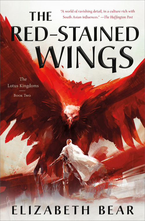 The Red-Stained Wings (The Lotus Kingdoms, Book Two) by Elizabeth Bear, 9780765380166