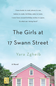The Girls at 17 Swann Street (A Novel) by Yara Zgheib, 9781250202451
